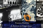 Il festival di Umbria Jazz. Una ricostruzione storica